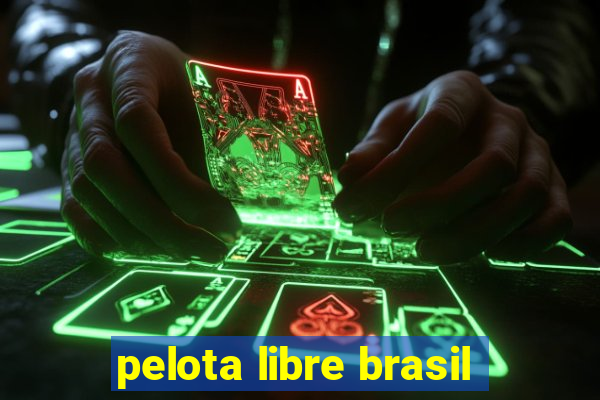 pelota libre brasil